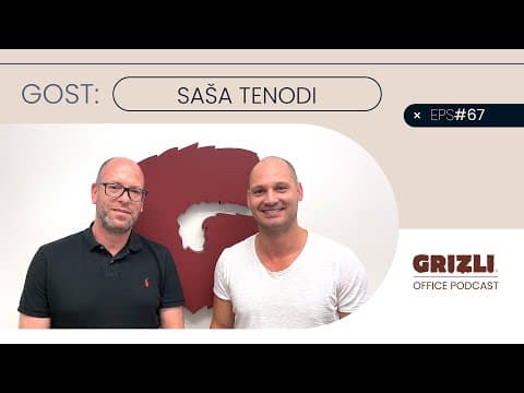 Grizli office podcast #67 - Saša Tenodi, kako smo u Hrvatsku doveli Vuka s Wall streeta