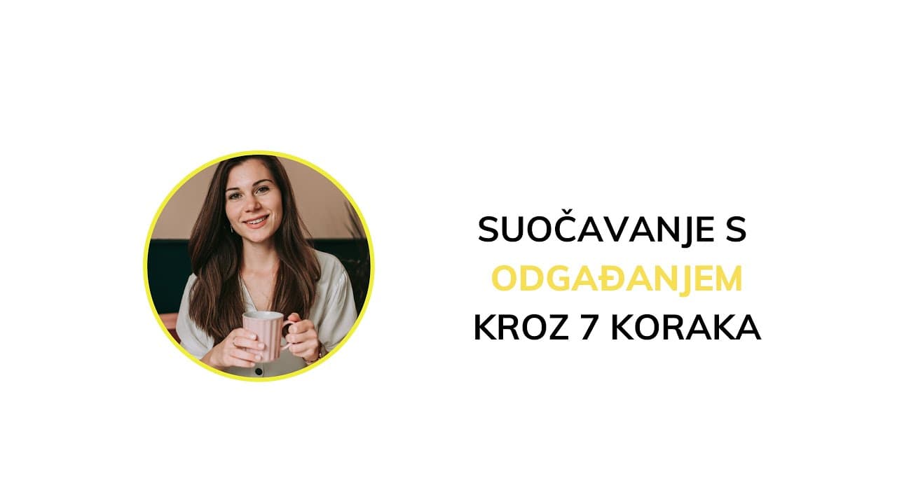 #46 Kako prestati odgađati?