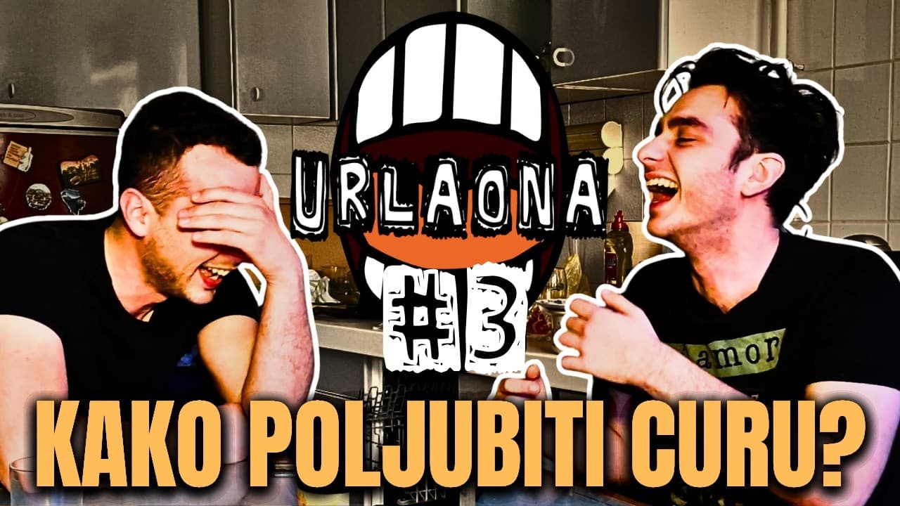 URLAONA #3: Savjeti za dejtanje, naši prvi uleti, cure kuže likove