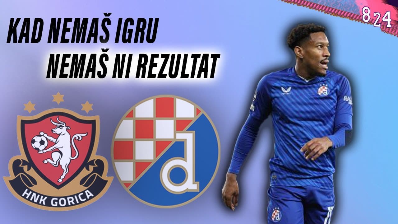 Gorica - Dinamo 1:0 & HNL ludilo / Dvajsčetvorka #180