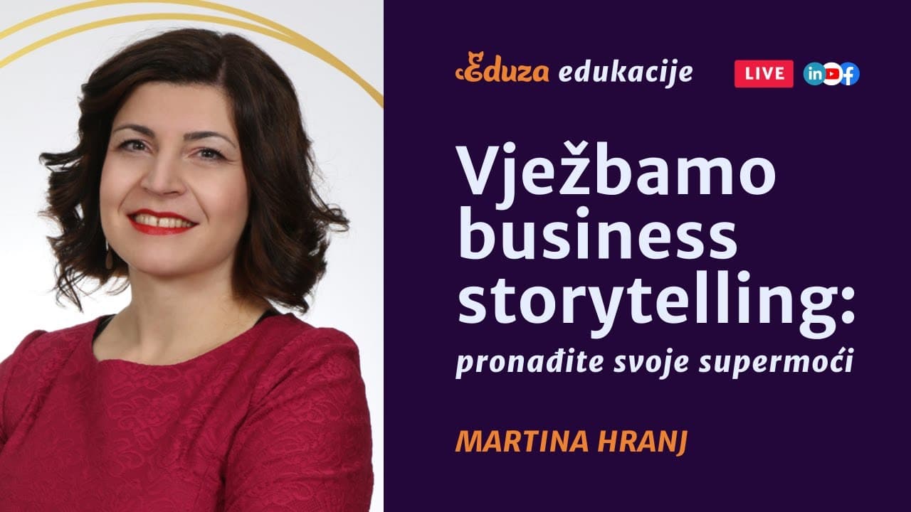 Vježbamo business storytelling: pronađite svoje supermoći | Martina Hranj