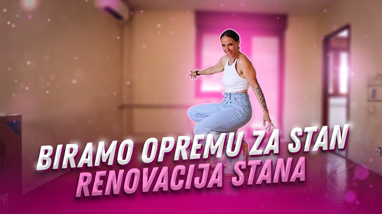 BIRAMO OPREMU ZA STAN - RENOVACIJA STANA EP02