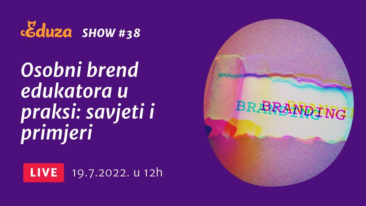 Osobni brend edukatora u praksi: savjeti i primjeri | Eduza Show #38
