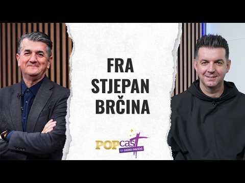 POPcast | Fra Stjepan Brčina - kako napraviti duhovni reset i doživjeti živoga Boga