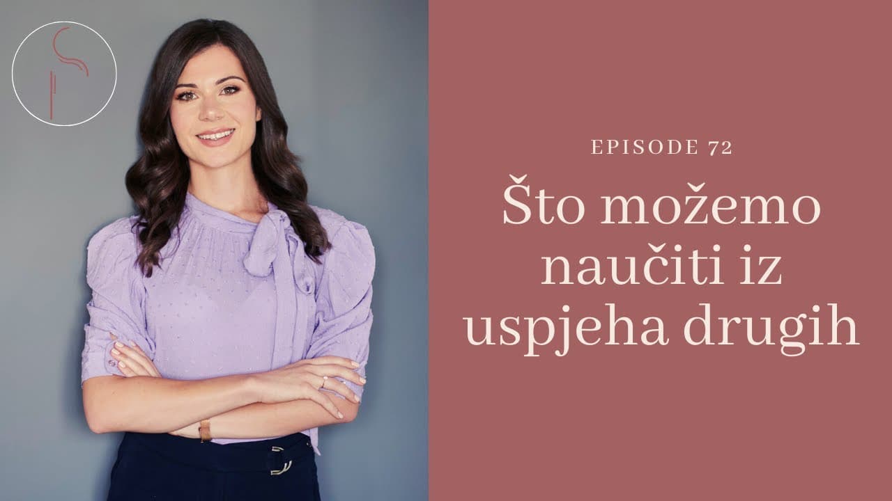Što možemo naučiti iz uspjeha drugih? // Ep: 72