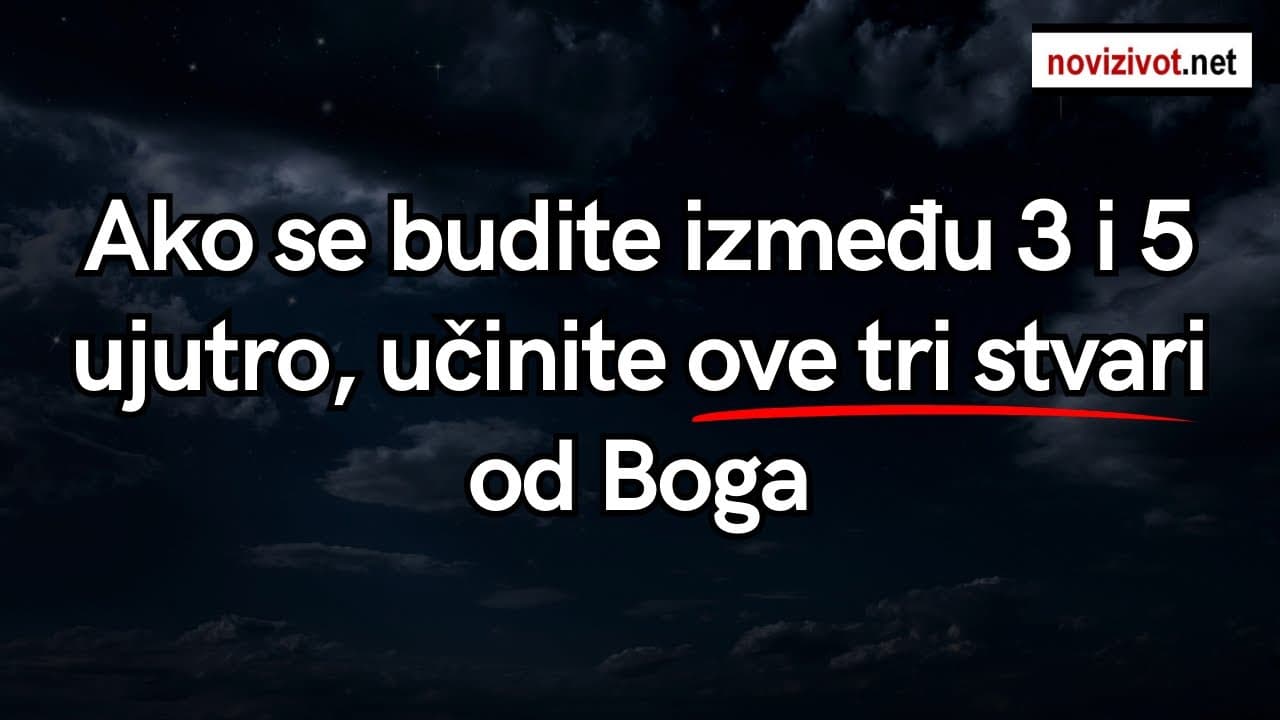 Ako se budite između 3 i 5 ujutro, učinite ove tri stvari od Boga