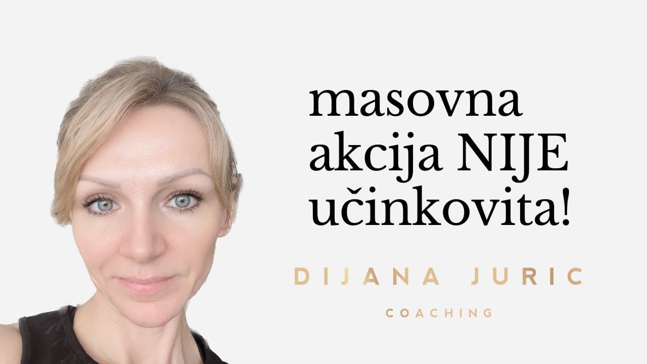 Puno truda, a malo REZULTATA? Kako uz manje truda i akcije postići VIŠE? Dijana Juric