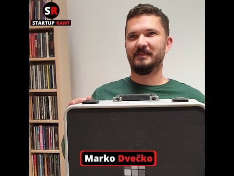 StartUp Rant Episode 0022 Marko Dvecko