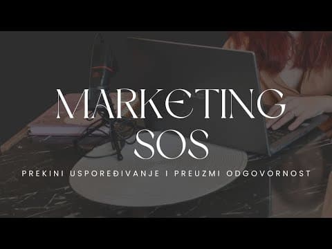 Marketing SOS (prekini uspoređivanje i preuzmi odgovornost)