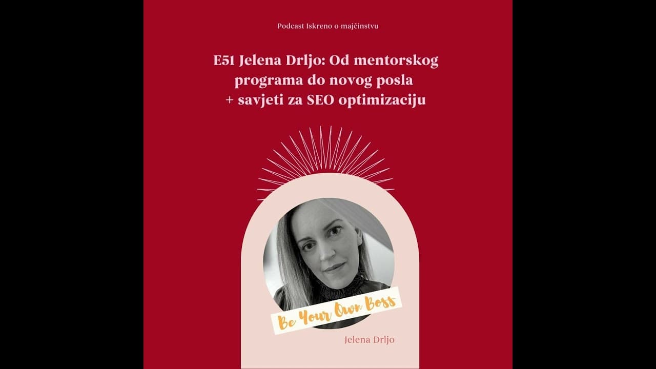 E51 Jelena Drljo: Od mentorskog programa do novog posla  + savjeti za SEO optimizaciju