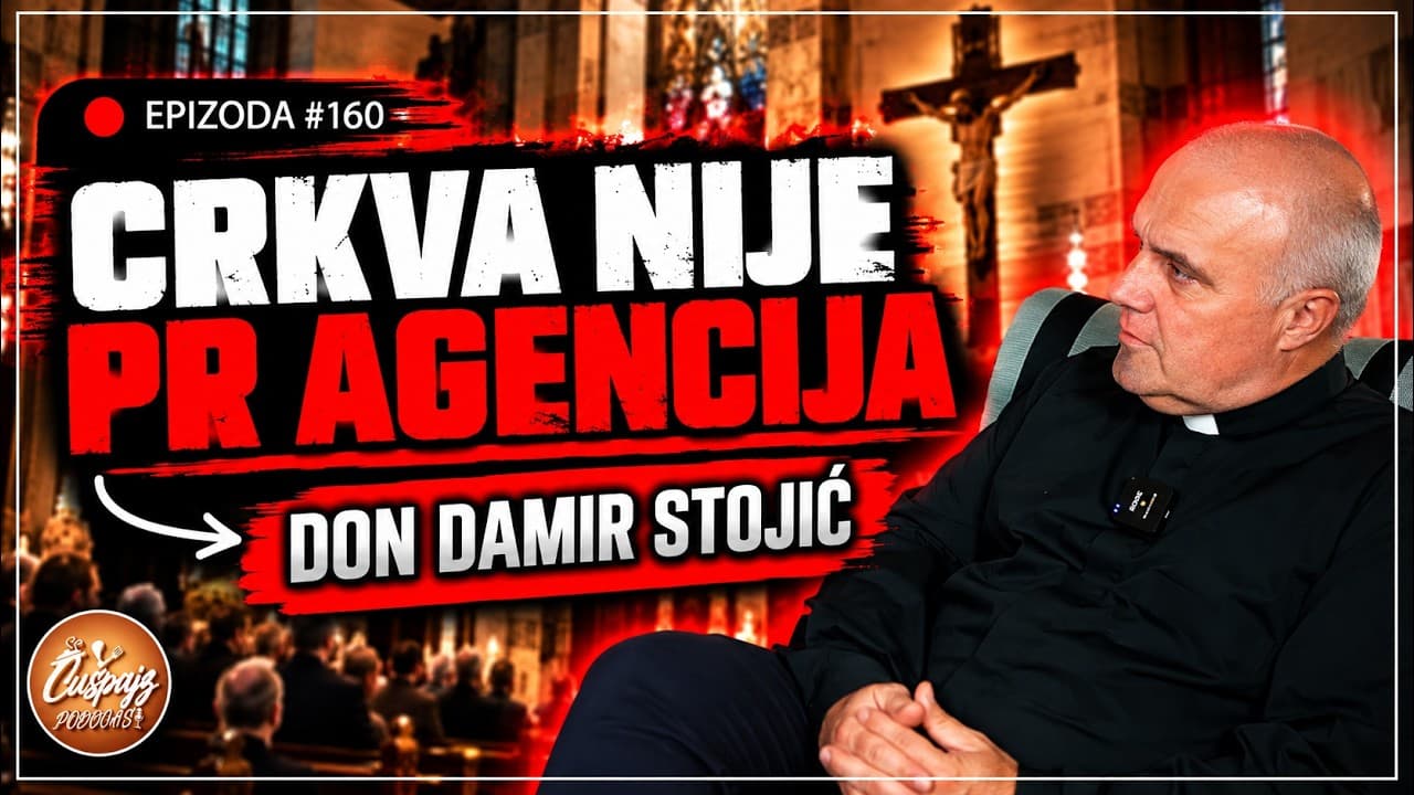 DON DAMIR STOJIĆ - Biti svećenik za mene je izazovno i lijepo PODCAST ČUŠPAJZ  #160