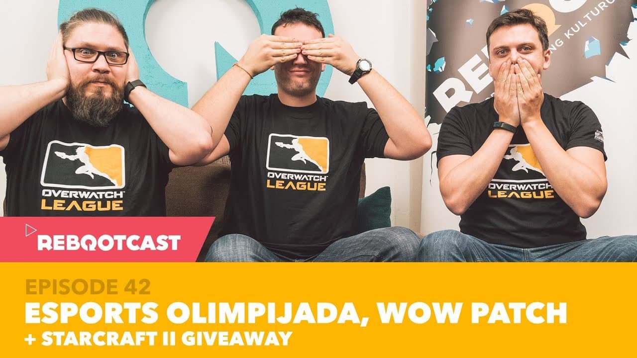 Rebootcast/ Episode 42/ Esports olimpijada, WoW patch + StarCraft II giveaway