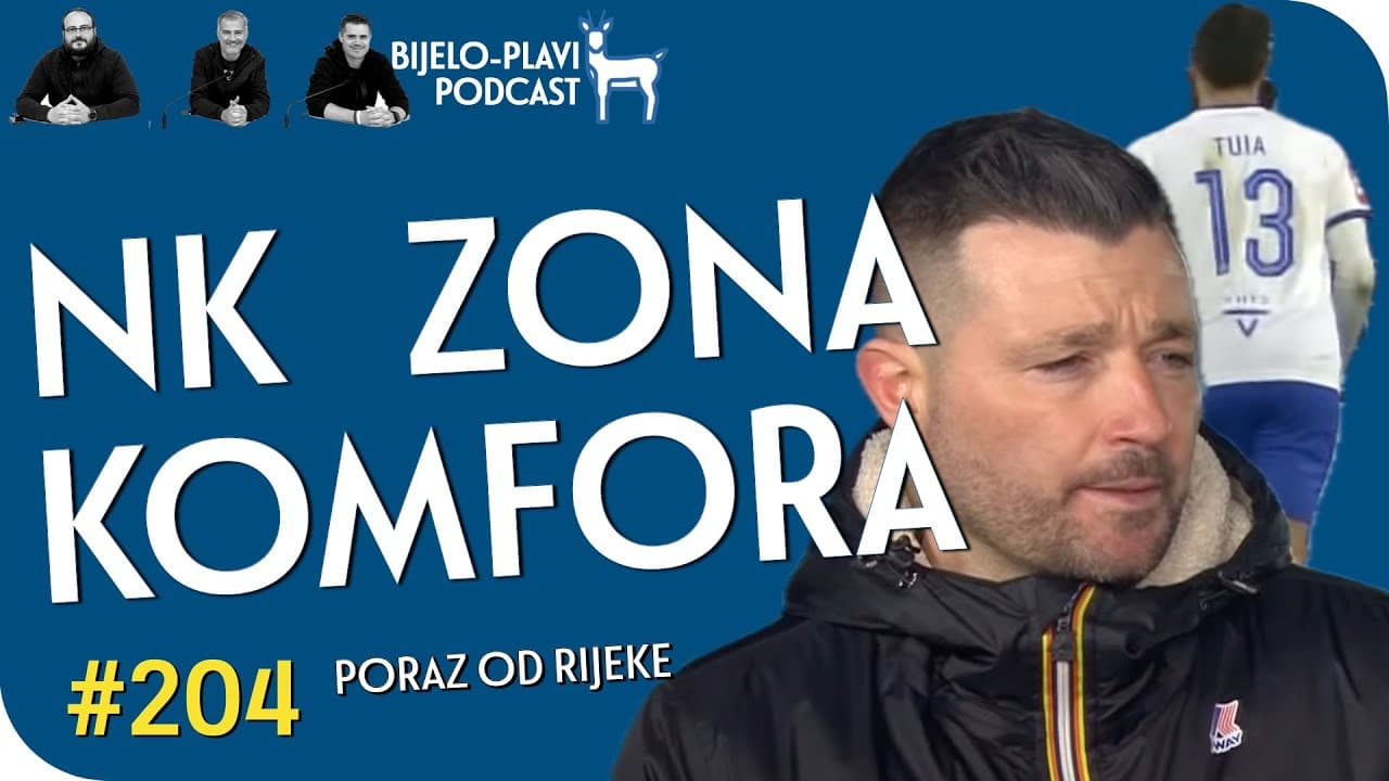 Bijelo-plavi podcast 204: NK Zona komfora