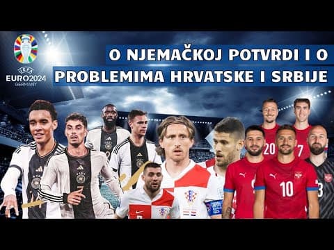EURO SHOW: O Hrvatskoj, Njemačkoj i Srbiji nakon 2. kola (Komentar, zanimljivosti i vaša pitanja)
