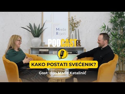 Kako postati svećenik? - don Mario Katalinić [PODCAST Mreže Riječi #26]