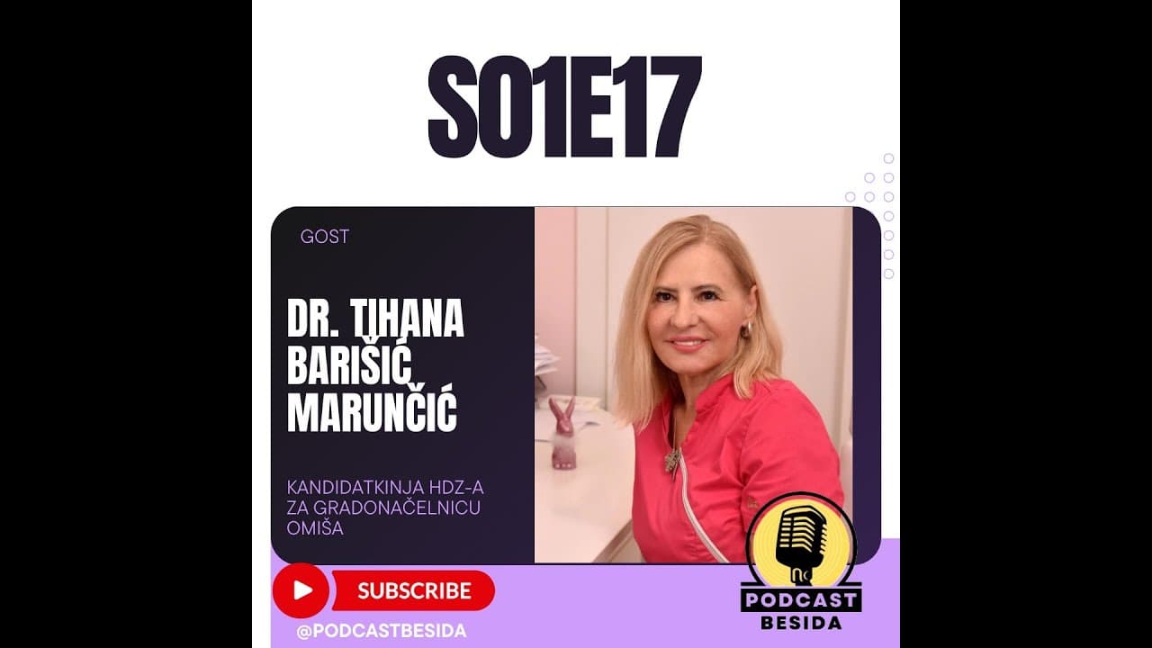 Podcast Besida #17 / Tihana Barišić - Marunčić - Kandidatkinja HDZ-a za gradonačelnicu Omiša.
