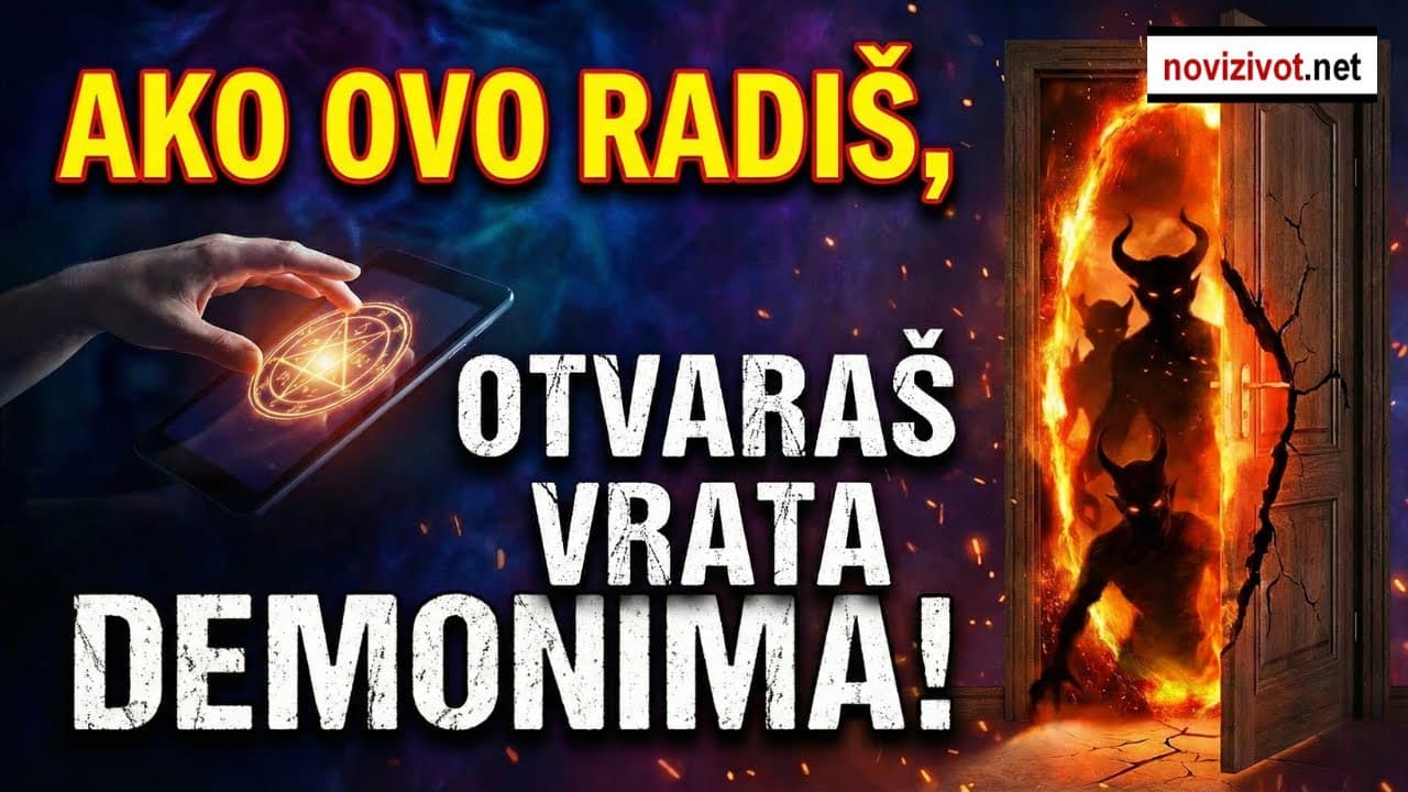 Ako ovo radiš, OTVARAŠ VRATA DEMONIMA!