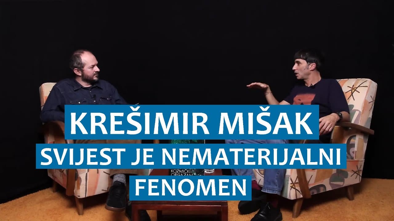 Krešimir Mišak: Svijest nije materijalni fenomen