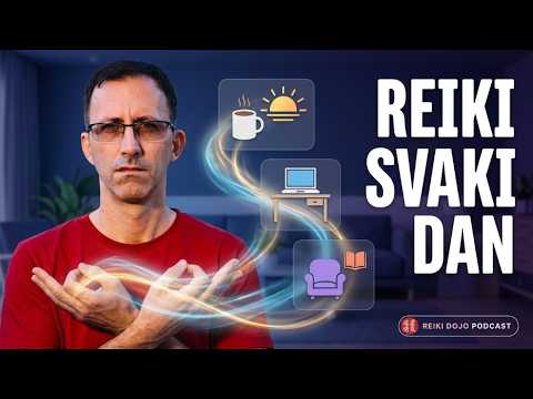 🌟 Kako Integrirati Reiki u Svakodnevni Život | Praktični Vodič za Početnike