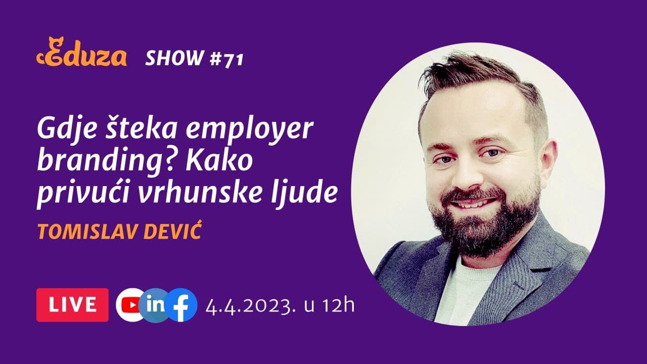 Gdje šteka employer branding? Kako privući vrhunske ljude | Tomislav Dević