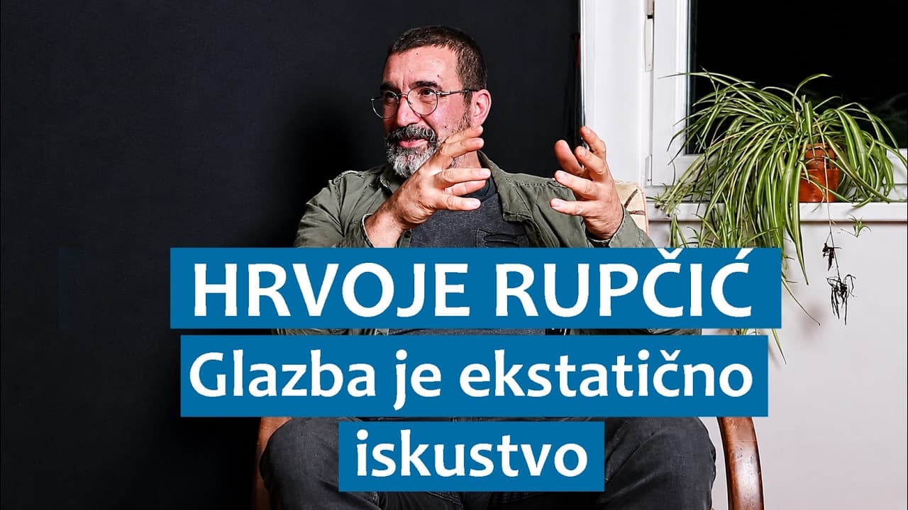 Hrvoje Rupčić: Glazba je ekstatično iskustvo