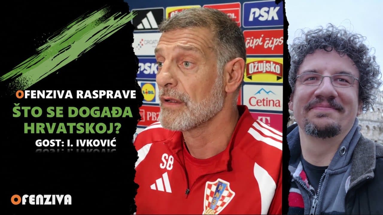 Ofenziva rasprave: Što se događa Hrvatskoj? Gost: Ivan Ivković