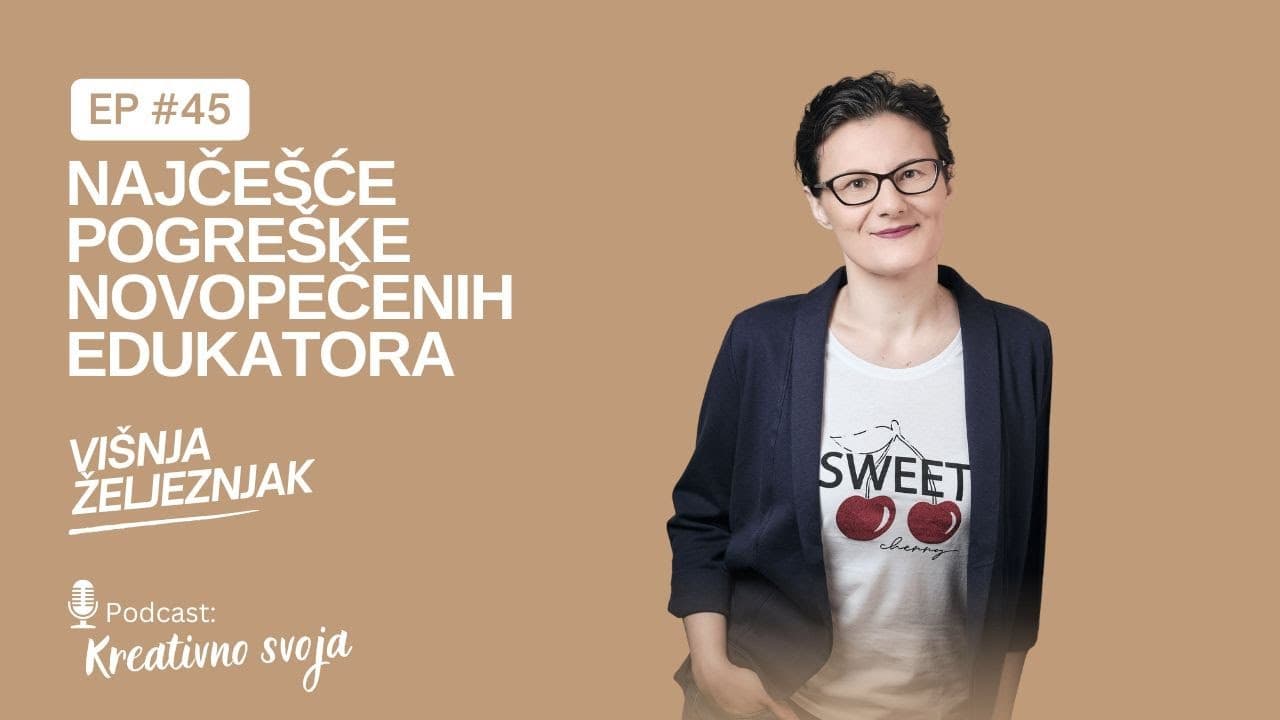 Najčešće pogreške novopečenih edukatora I Višnja Željeznjak
