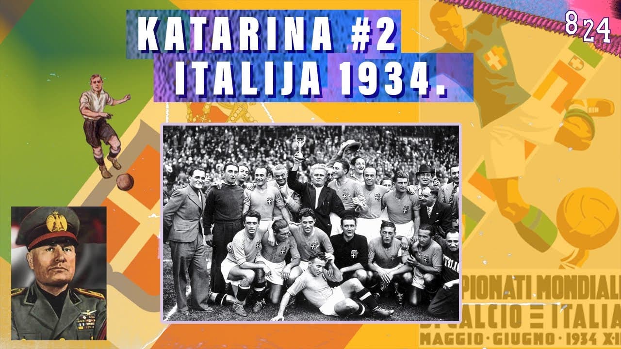 II. World Cup: Italija 1934. / Katarina #2 / Podcast 8 24