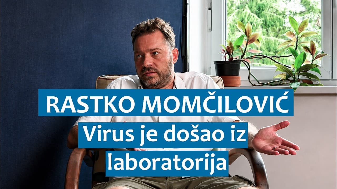 Rastko Momčilović: Virus je došao iz laboratorija