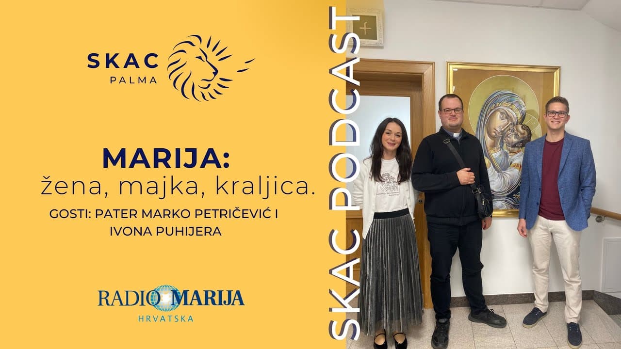 SKAC Podcast #29: Marija – žena, majka, kraljica.