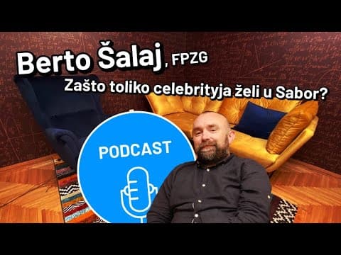 [Podcast] #16 Berto Šalaj | Zašto toliko celebrityja želi u Sabor?