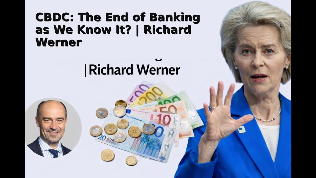 CBDC: The End of Banking as We Know It? | Richard Werner