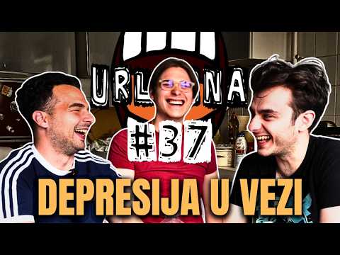 URLAONA #37: Higijena prije odnosa, depresija i strah od svrša