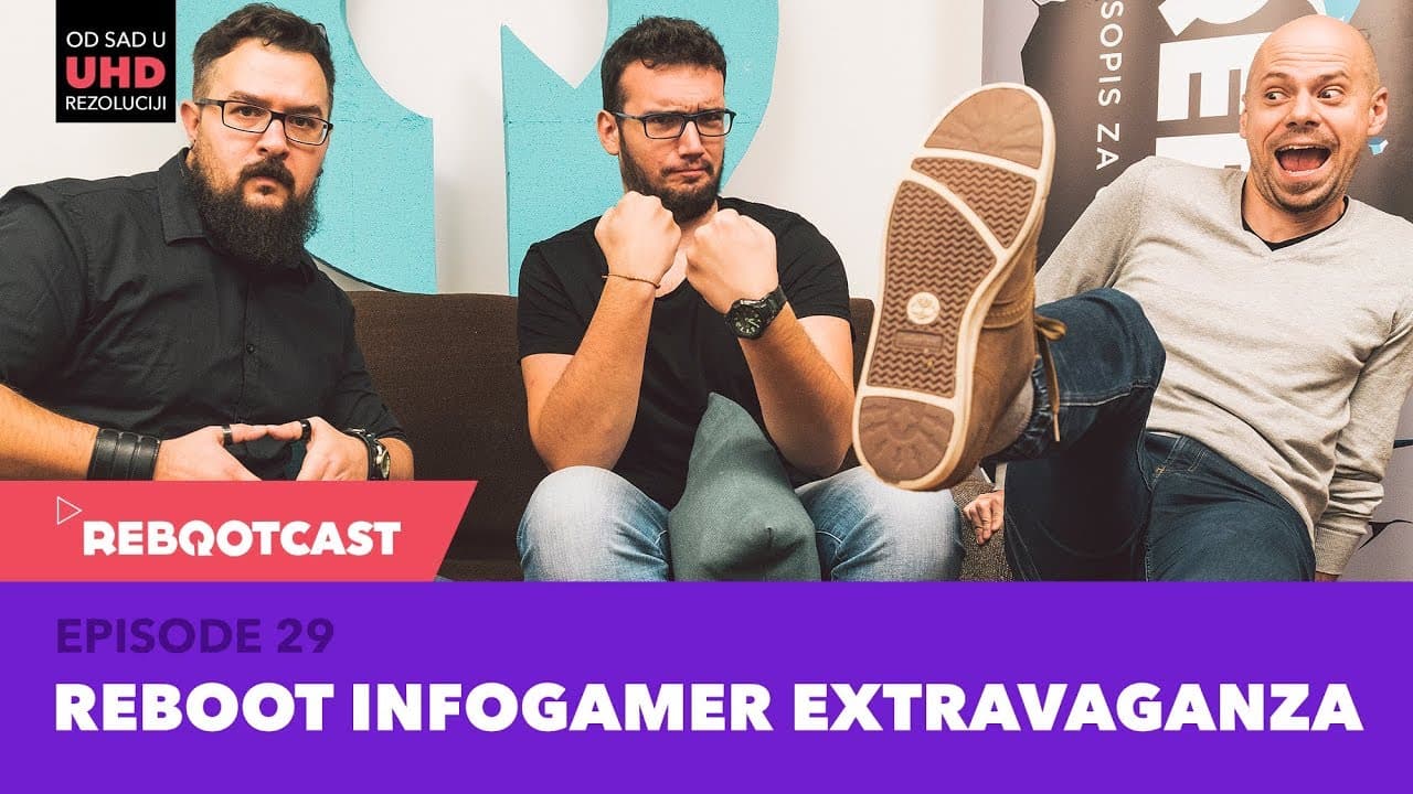 Rebootcast / Episode 29 / Reboot InfoGamer extravaganza