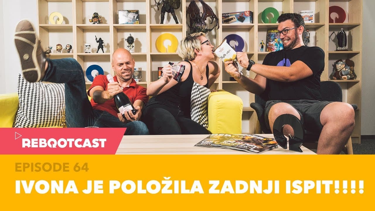 Rebootcast / Episode 64 / Ivona je položila zadnji ispit!!!!