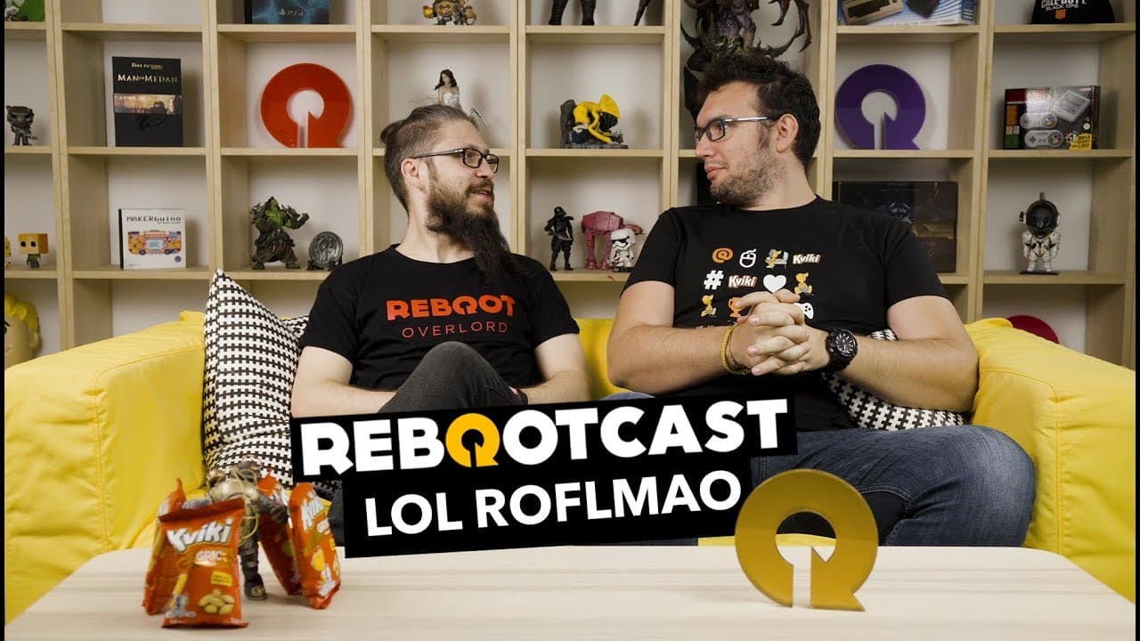 LOL ROFLMAO | Ep. 117 | Rebootcast