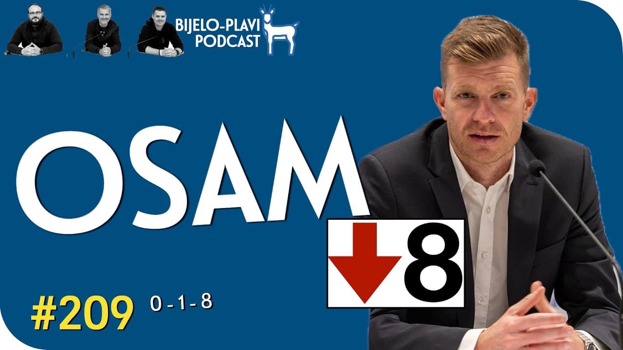 Bijelo-plavi podcast 209: Osam