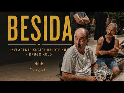 Podcast Besida #60 / Balote Kučiće Kup / Izvlačenje / Drugo kolo