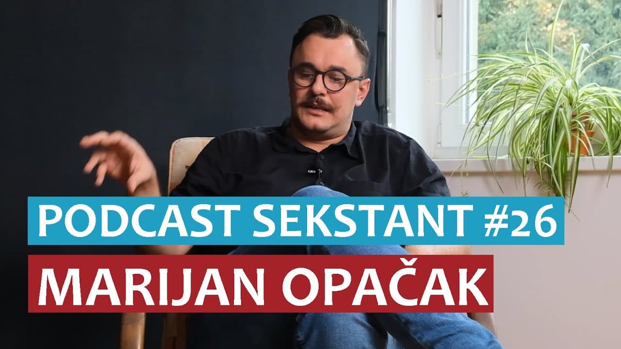 PODCAST SEKSTANT #26 MARIJAN OPAČAK