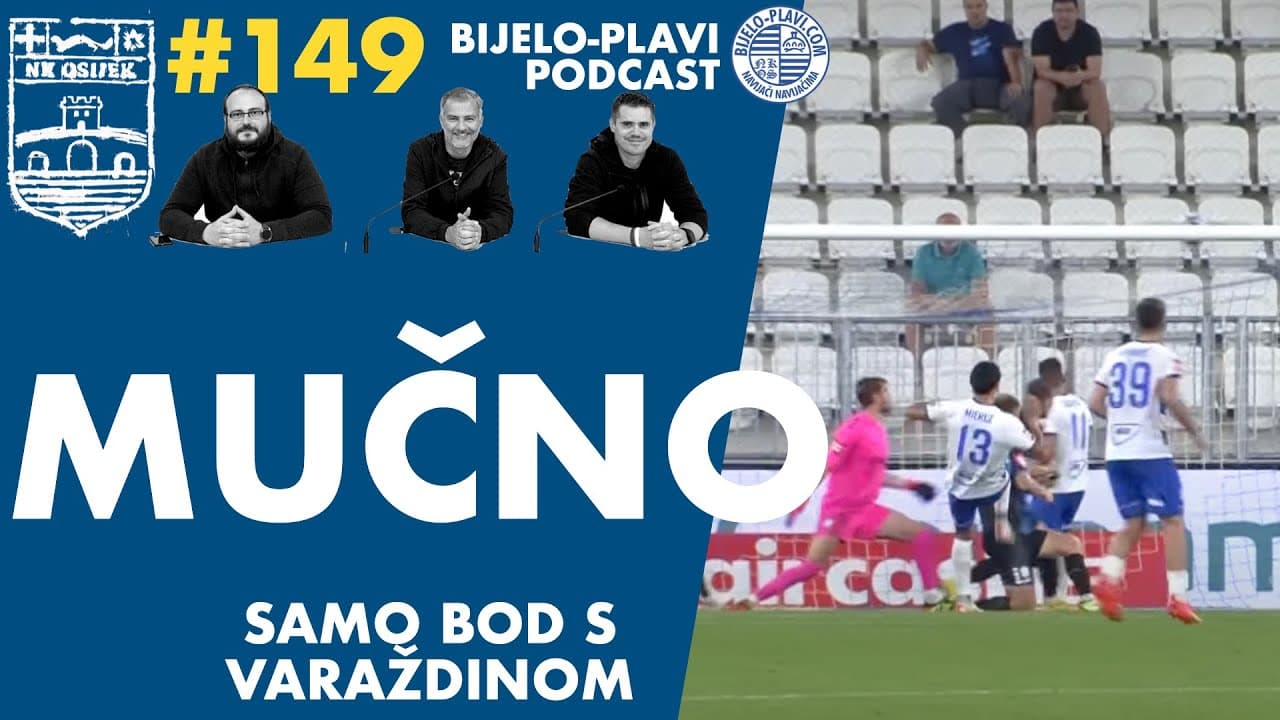 Bijelo-plavi podcast 149: Mučno