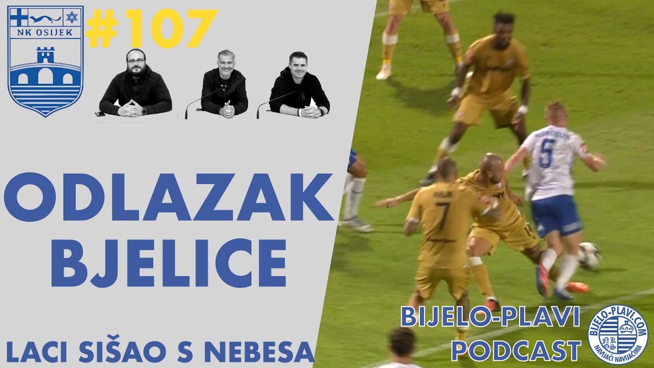 Bijelo-plavi podcast #107: Odlazak Bjelice / Laci sišao s nebesa