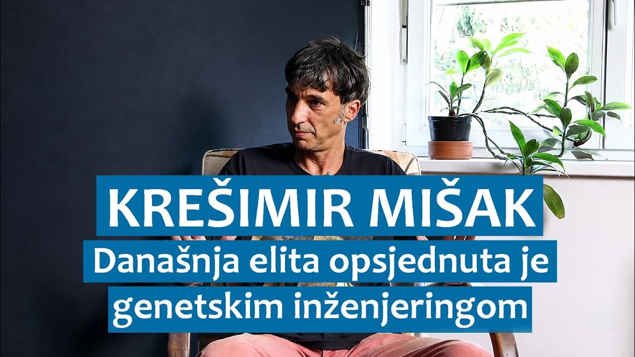 Krešimir Mišak: Današnja elita opsjednuta je genetskim inženjeringom