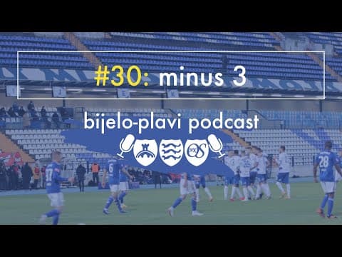 Bijelo plavi podcast #30: minus 3