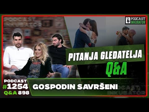 Podcast Inkubator #1254 Q&A 898 -  Gospodin Savršeni