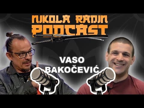 VASO BAKOČEVIĆ - Nikola Radin Podcast 101