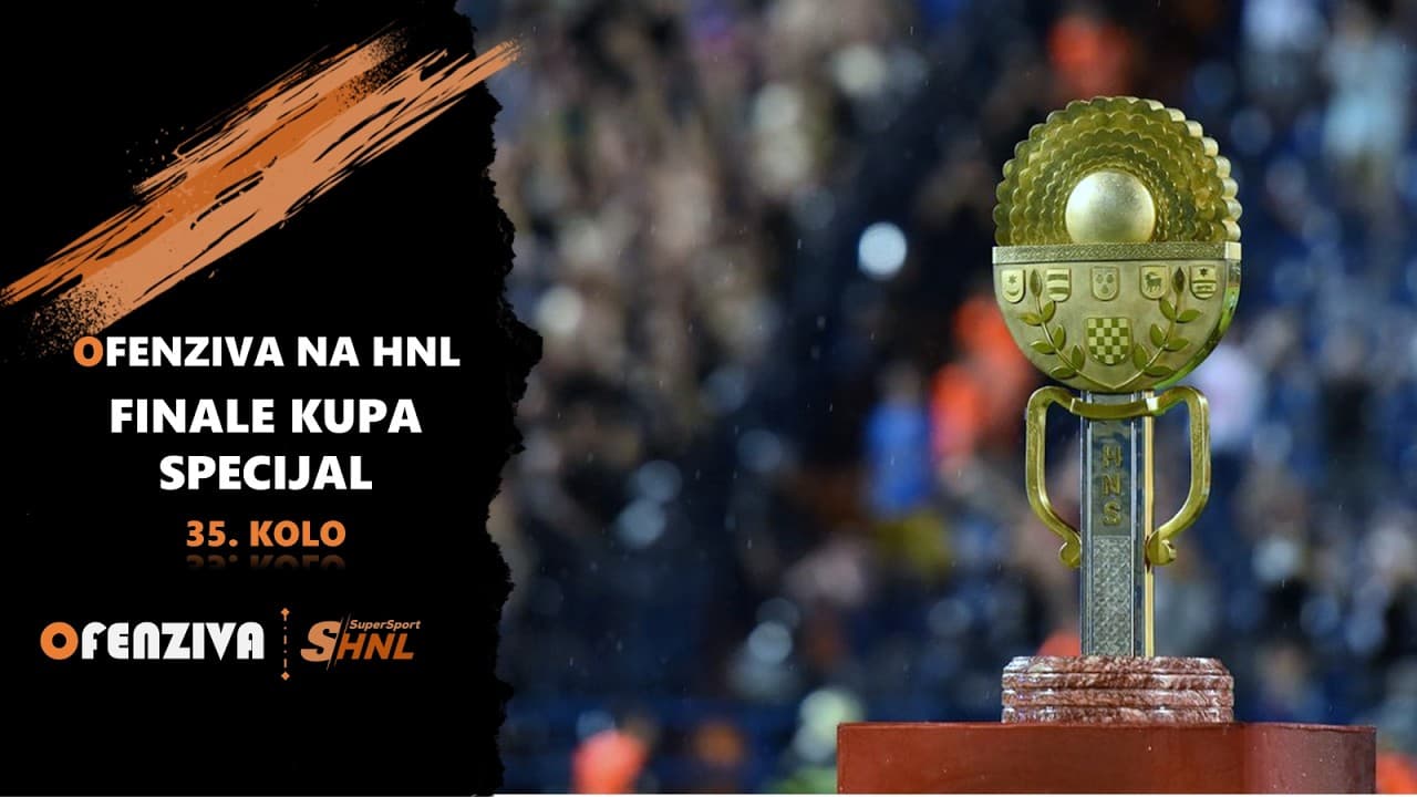 Ofenziva na HNL: Finale Kupa specijal