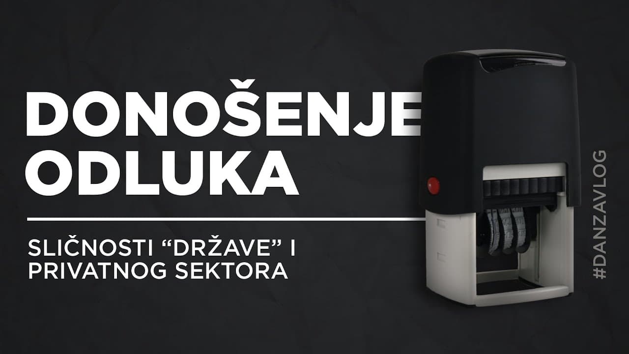 Donošenje odluka: Sličnosti "države" i privatnog sektora