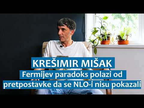 Krešimir Mišak: Fermijev paradoks polazi od pretpostavke da se NLO-i nisu pokazali