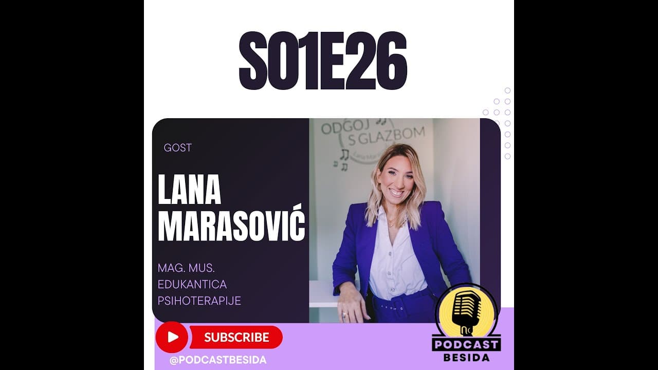 Lana Marasović | Odgoj s glazbom | Podcast Besida #26 