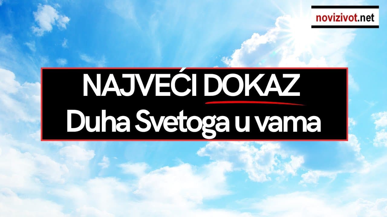 Ovo je najveći dokaz djelovanja Duha Svetoga u vama